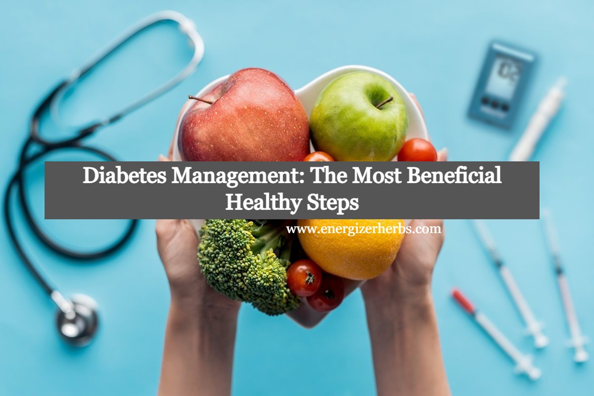 Diabetes-Management The - Most Beneficial Healthy Steps