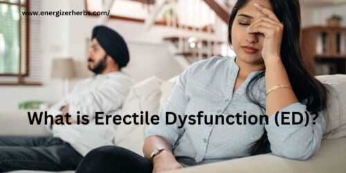 What is Erectile Dysfunction (ED)?