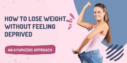 Lose weight without feeling deprived