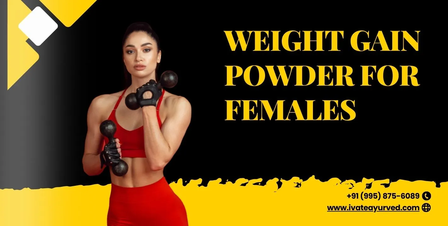 Weight Gain Powder for Females