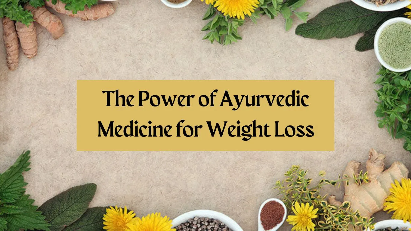 Ayurvedic Medicine for Weight Loss