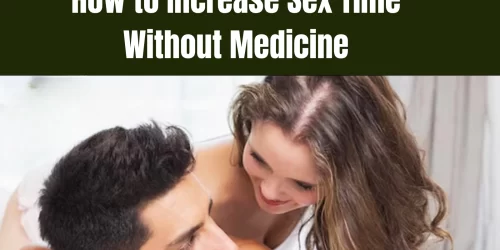 How to Increase Sex time Without Medicine