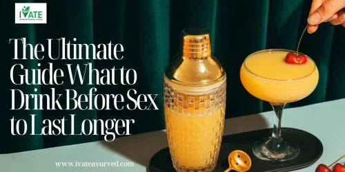 What to Drink Before Sex to Last Longer