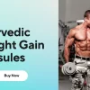 Ayurvedic Weight Gain Capsules | iVate Ayurveda