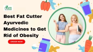Fat Cutter Ayurvedic Medicine