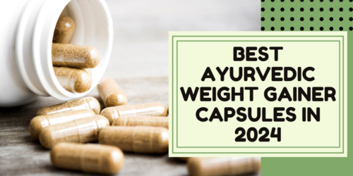 best ayurvedic weight gain capsules