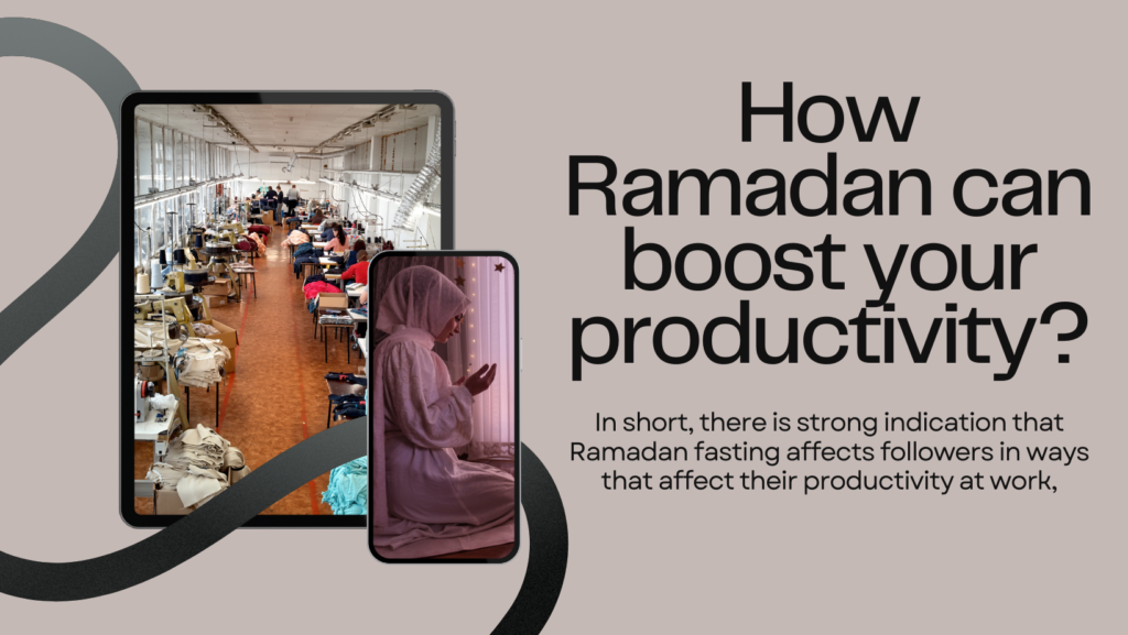 Ramadan can boost your productivity.