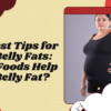 the best belly fats tips