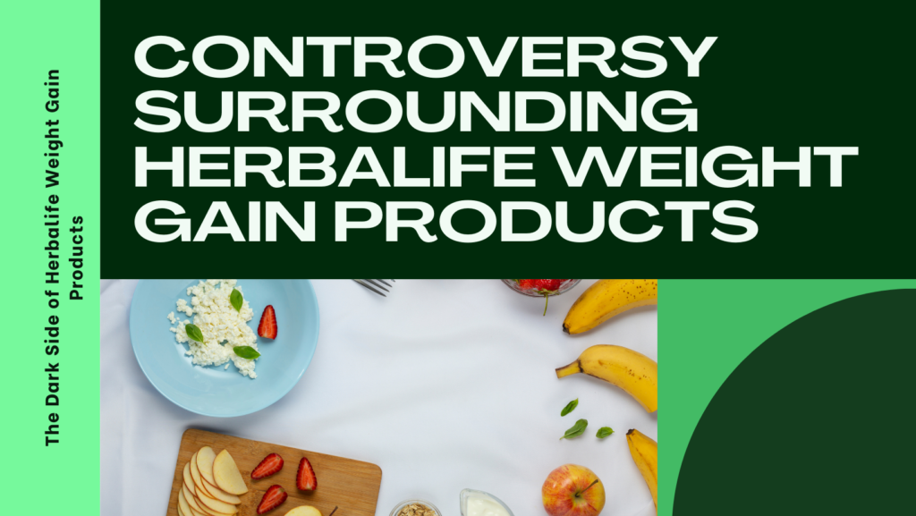 controversy surrounding herbalife weight gain products