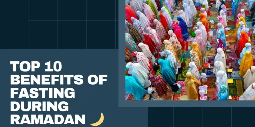 top 10 benefits of fasting during ramadan