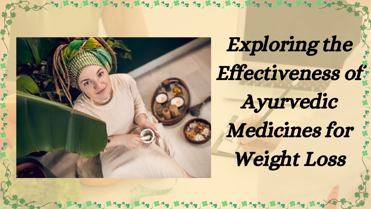 exploring the effective ayurvedic medicines for weight gain